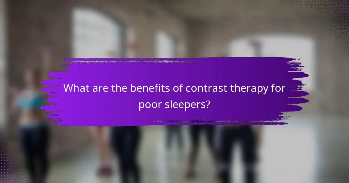 What are the benefits of contrast therapy for poor sleepers?