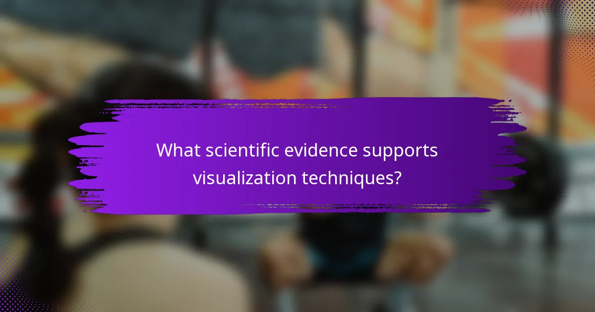 What scientific evidence supports visualization techniques?