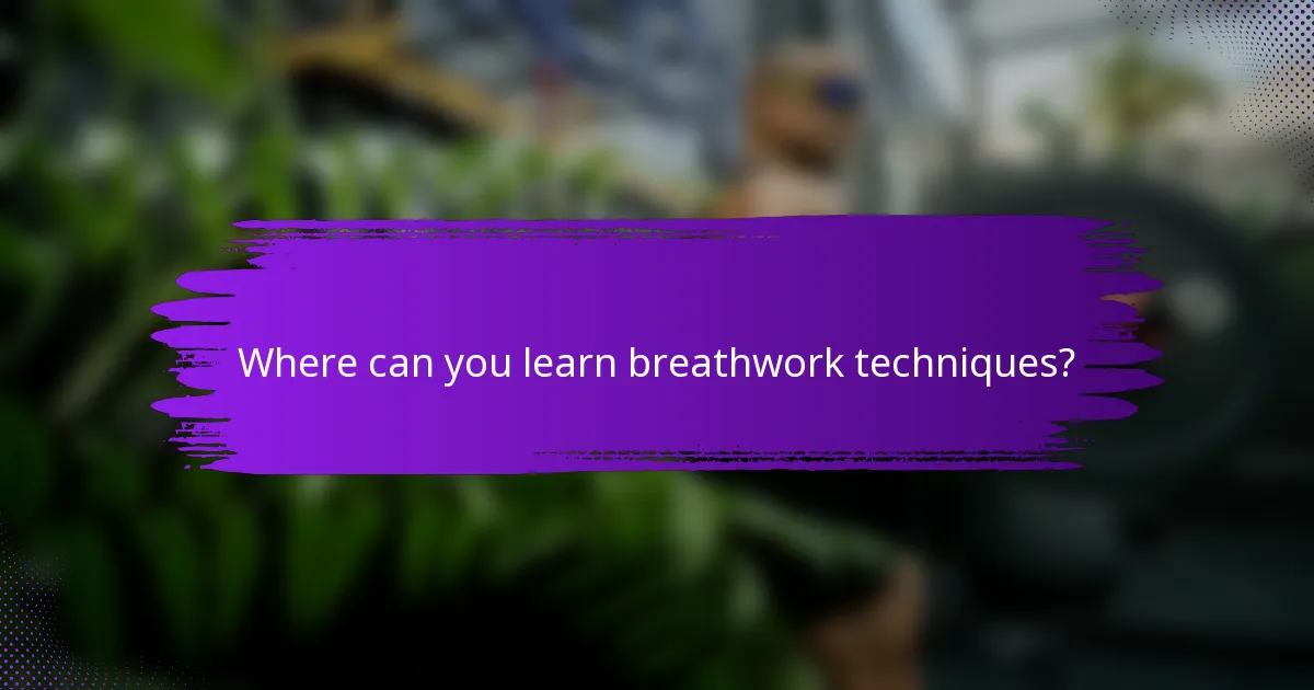 Where can you learn breathwork techniques?